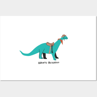 It's the Bronto Buckaroo Posters and Art